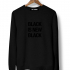 СВИТШОТ BLACK IS NEW BLACK (low cotrast)