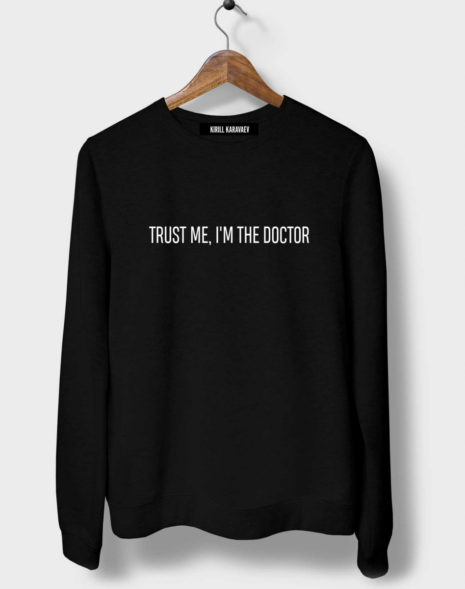 СВИТШОТ TRUST ME, I'M THE DOCTOR